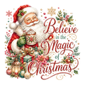 Santa Believe in the Magic of Christmas T-Shirt – DTF Print