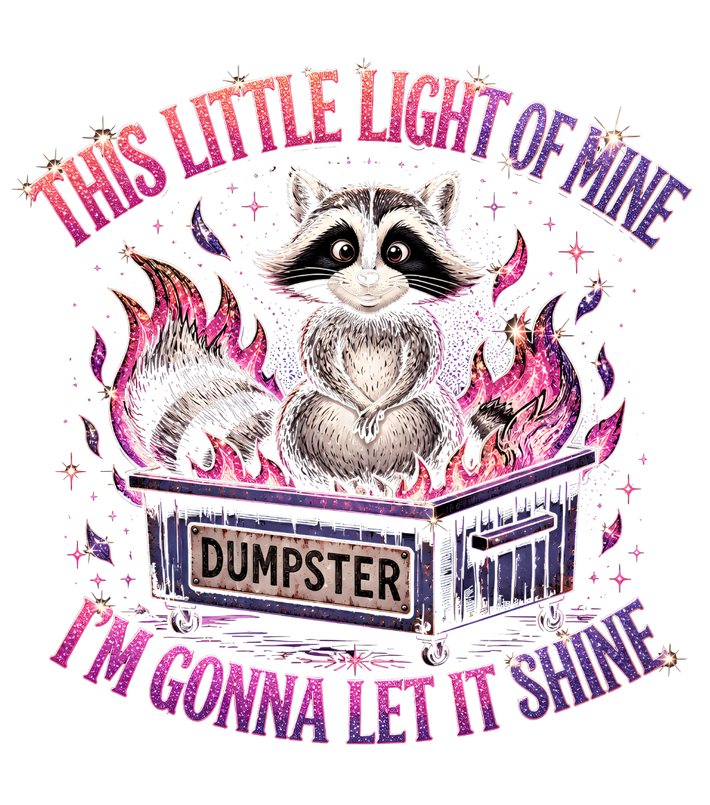 "This Little Light of Mine" Raccoon Dumpster T-Shirt – DTF Print