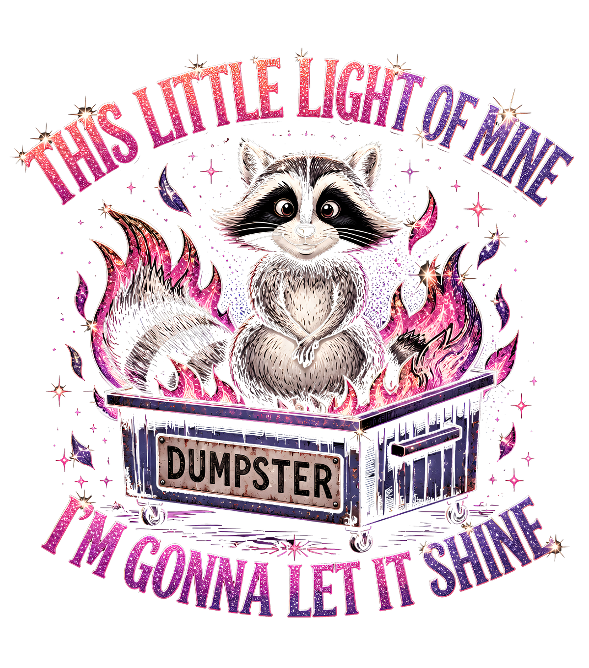 "This Little Light of Mine" Raccoon Dumpster T-Shirt – DTF Print