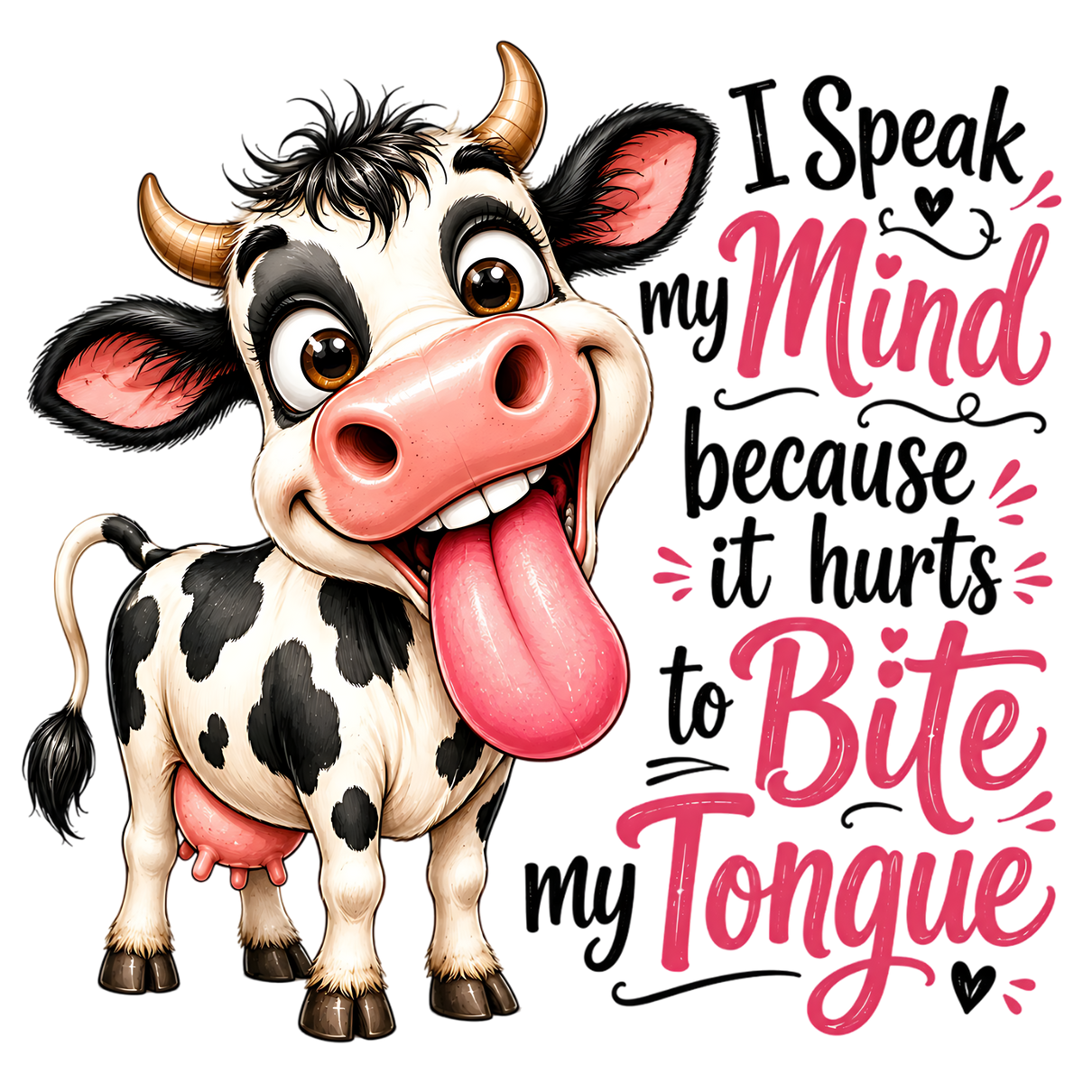 Funny Cow Speak My Mind T-Shirt – Humor DTF Print