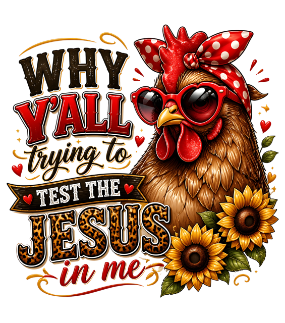 Trying to Test Jesus in Me T-Shirt – Funny Christian Faith Tee | DTF Print