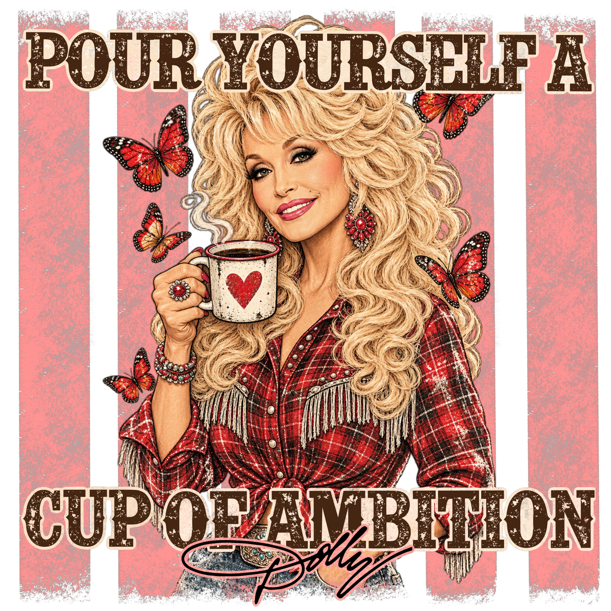 Dolly Cup of Ambition T-Shirt – Country Music Fan DTF Print