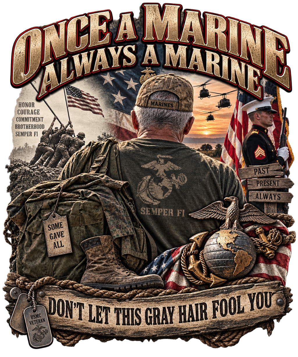 Once a Marine T-Shirt – USMC Military Graphic | DTF Print