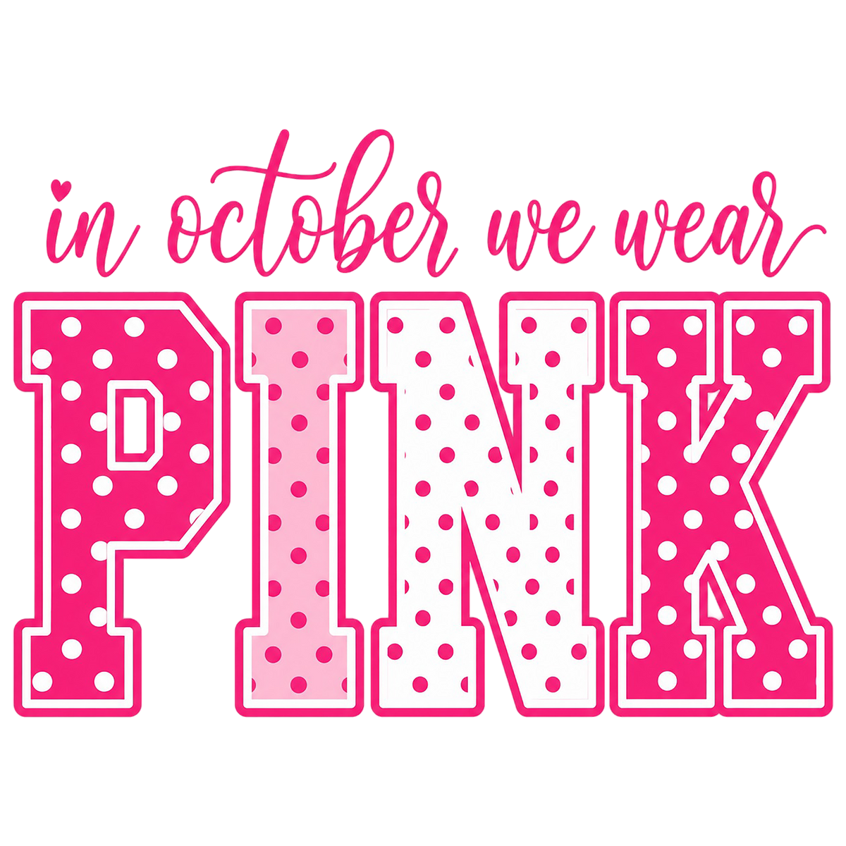 October We Wear Pink Breast Cancer Awareness T-Shirt – DTF Print