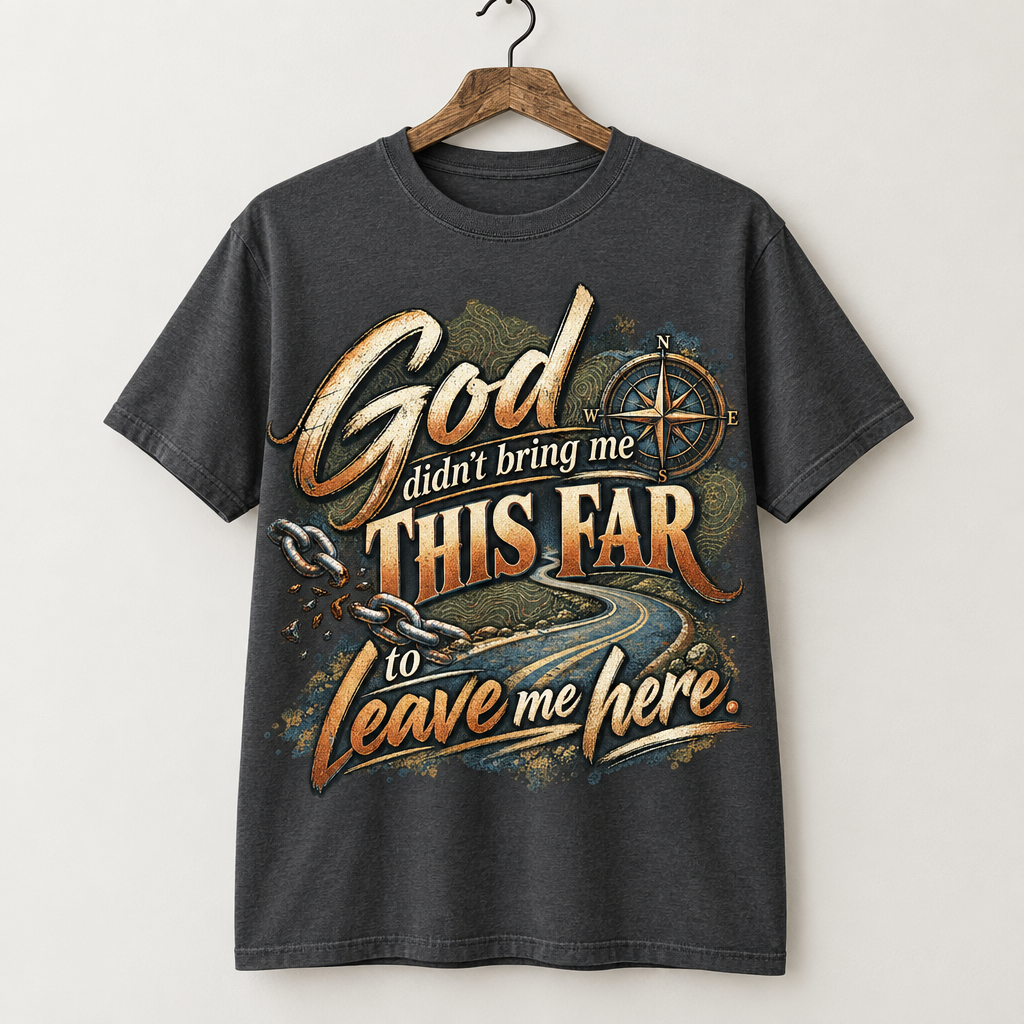God Didn't Bring Me This Far DTF print t-shirt on wooden hanger in charcoal colorway